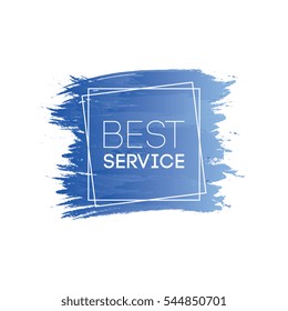 Best Service text with a background brush watercolor and square frame