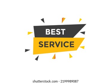 Best service text button. Best service speech bubble. Best service Colorful web banner. vector illustration
