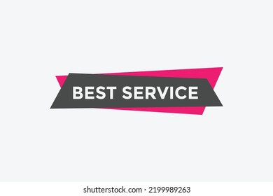 Best service text button. Best service speech bubble. Best service Colorful web banner. vector illustration
