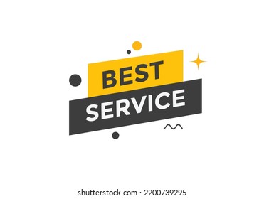 Best service text button. Best service speech bubble. Best service Colorful web banner. vector illustration
