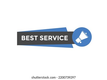Mejor botón de texto de servicio. La mejor burbuja de discurso de servicio. Mejor servicio Banner web colorido. ilustración vectorial
