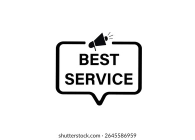 best service. web button, application Design, Element, learn, best service, template, accept cookies design  apply now, level, sign, speech, bubble  banner, white background. 
