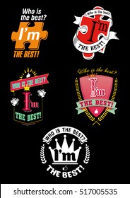Whoâ??s the best? I'm the best. A set of different interesting logos (logotypes, emblems, badges, insignias) on a black background. Vector