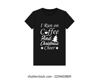 
 best shirt and t shirt combination . poison nothin but a I Run On Coffee  and Christmas  t shirt . I Run On Coffee  and Christmas  t shirt vector free download .