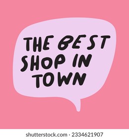 The best shop in town. Marketing phrase. Vector design on pink background.