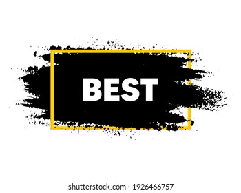 Best sign. Paint brush stroke in frame. Special offer Sale sign. Advertising Discounts symbol. Paint brush ink splash banner. Best badge shape. Grunge black watercolor banner. Paintbrush frame. Vector