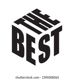 The BEST. Simple text slogan t shirt. Graphic phrases vector for poster, sticker, apparel print, greeting card or postcard. Typography design elements isolated.