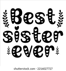 Best Sister Ever, Merry Christmas shirt print template, funny Xmas shirt design, Santa Claus funny quotes typography design