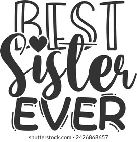 Best Sister Ever - Sisters Illustration