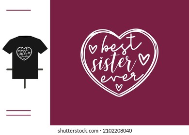 Best sister ever t shirt design