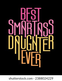 Best Smartass Daughter Ever. Funny Halloween Gift Idea. Goal. Business. Daily Notepad for Men and Women Lined Paper