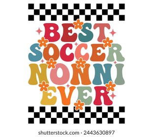 Best Soccer Nonni Ever T-shirt, Soccer Quote, Soccer Saying, Player T-Shirt, Soccer Mom svg,Game Day, Gift For, Cut Files Cricut
 svg