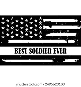 Best soldier ever America Distressed Flag Print, Us flag, Make America great Again