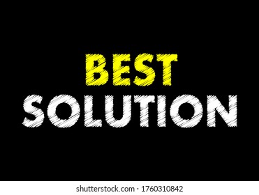 Best solution writing text on black chalkboard. Business concept.