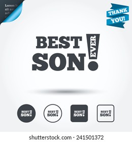 Best son ever sign icon. Award symbol. Exclamation mark. Circle and square buttons. Flat design set. Thank you ribbon. Vector