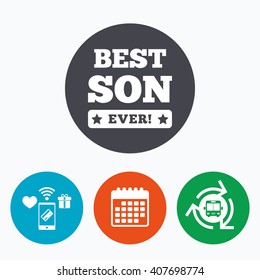 Best son ever sign icon. Award symbol. Exclamation mark. Mobile payments, calendar and wifi icons. Bus shuttle.