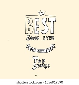 Best song Ever idea. Freehand drawing, vector illustration.