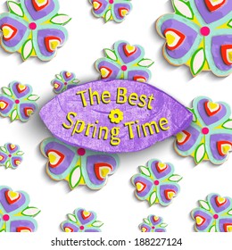 The best Spring Time cheer up, motivational background. Offer tag. Flowers made of acrylic, Watercolor, handmade, from original canvas art. Grunge paint banner with brush stroke effect. 3d shadows.