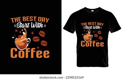 The best start with coffee t-shirt design