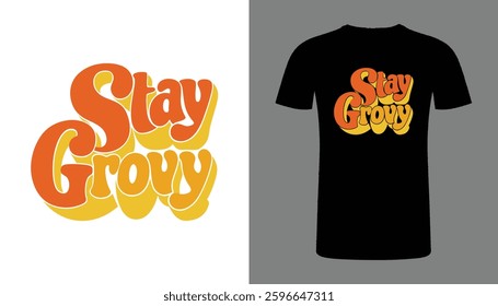 Best Stay Groovy typography t shirt design.