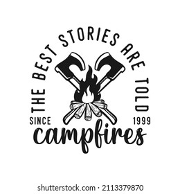 Die besten Geschichten werden rund um die Vintage-Typografie retro Bergcamping-Wanderslogan T-Shirt Design-Illustration erzählt