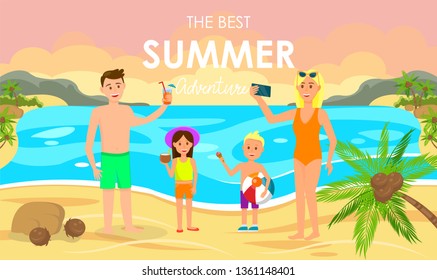 The Best Summer Adventure Horizontal Banner. Family Leisure on Tropical Beach. Mother, Father and Kids Drink Cocktail and Making Photo on Coconut Palm Trees Background Cartoon Flat Vector Illustration