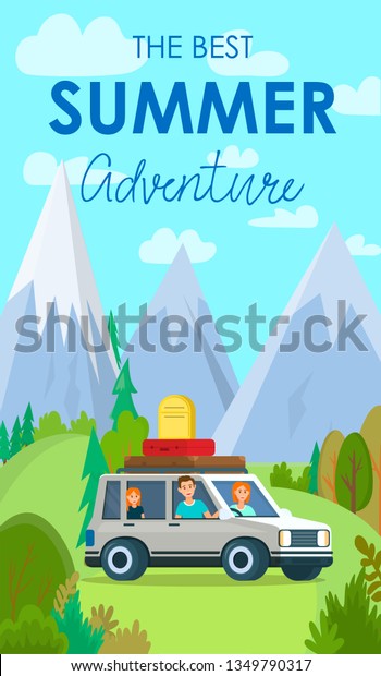 The Best Summer Adventure Vertical Banner.\
Vacation Drive Trip by Car among Mountains and Hills. Family Travel\
on Transport Vehicle with Luggage and Trunks at Roof. Cartoon Flat\
Vector Illustration.