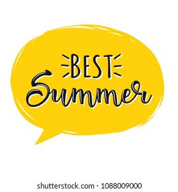 Best Summer. Creative graphic vector lettering illustration. Retro design with an speech bubble.