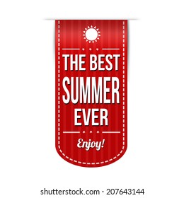 The best summer ever banner design over a white background, vector illustration