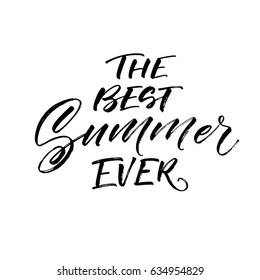 The best summer ever card. Ink illustration. Modern brush calligraphy. Isolated on white background.