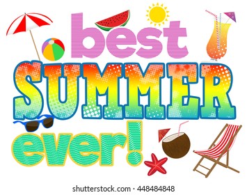 Best summer ever concept in graphic style for t-shirt and other print production on white background, vector illustration