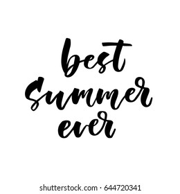 Best summer ever. Creative and unique lettering for the hot summer season. Vector illustration. For cards, posters, banners.