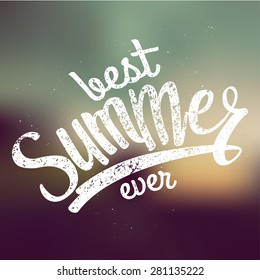 best summer ever handwritten text. blurred evening. vector illustration