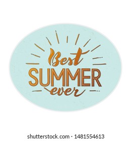 Best summer ever lettering. Handwritten orange and brown text on the blue background. Vector illustration.