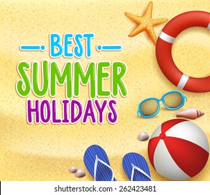 Best Summer Holidays Colorful Title Words in the Beach Yellow Sand with Slippers, Starfish, Sea Shells, Lifebuoy, ball and Shades. Vector Illustration