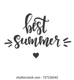 Best summer Inspirational vector Hand drawn typography poster. T shirt calligraphic design.