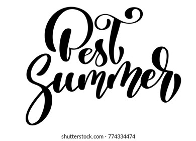 Best Summer text Hand drawn lettering Handwritten calligraphy design, vector illustration, quote for design greeting cards, tattoo, holiday invitations, photo overlays, t-shirt print, flyer, poster