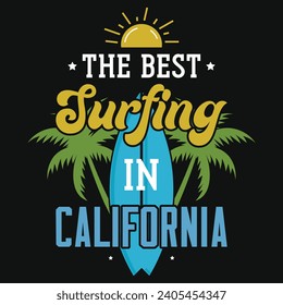 The best surfing in California summer sea beaches typography tshirt design 