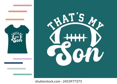 Best t shirt design for football parent