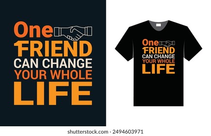 best T shirt design for Friendship or friends union