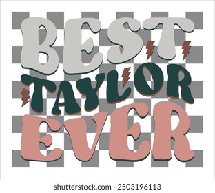 Mejor Taylor Ever Retro Svg, Taylor Svg, Taylor Swift Camisa, Cortar Archivo, Silueta