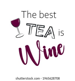 The best Tea is Wine sticker
