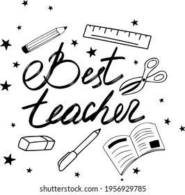 Best teacher doodle greeting card. Lettering illustration for back to school party 