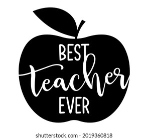 Best teacher ever - black typography design with apple symbol. Good for clothes, gift sets, photos or motivation posters. Gift card for Teacher's Day.