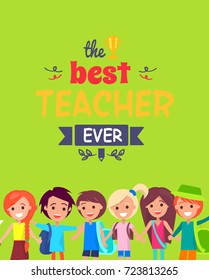 Best Teacher Ever colorful postcard with text decorated by golden cup and doodles. Kids drown on vector illustration under text smile on green background