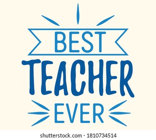 Best teacher ever concept font text quote, calligraphic inspiration celebration card flat vector illustration, sunburst decoration design. World holiday, web banner, logo and label for internet page.