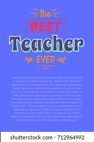 Best teacher ever, decorative title with ribbon and lines, leaves and text sample below it, vector illustration isolated on light-purple