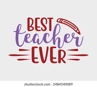 Best Teacher Ever, Teacher Gift ,First Day Of School ,Kids Back To School T shirt, Gaming School T shirt