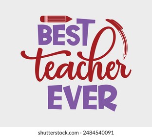 Best Teacher Ever, Teacher Gift ,First Day Of School ,Kids Back To School T shirt, Gaming School T shirt