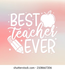 Best Teacher Ever Illustration Clip Art Design Shape. Back to School Collection Silhouettes Icon Vector.